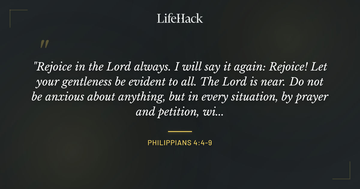 Quote by Philippians 4:4-9