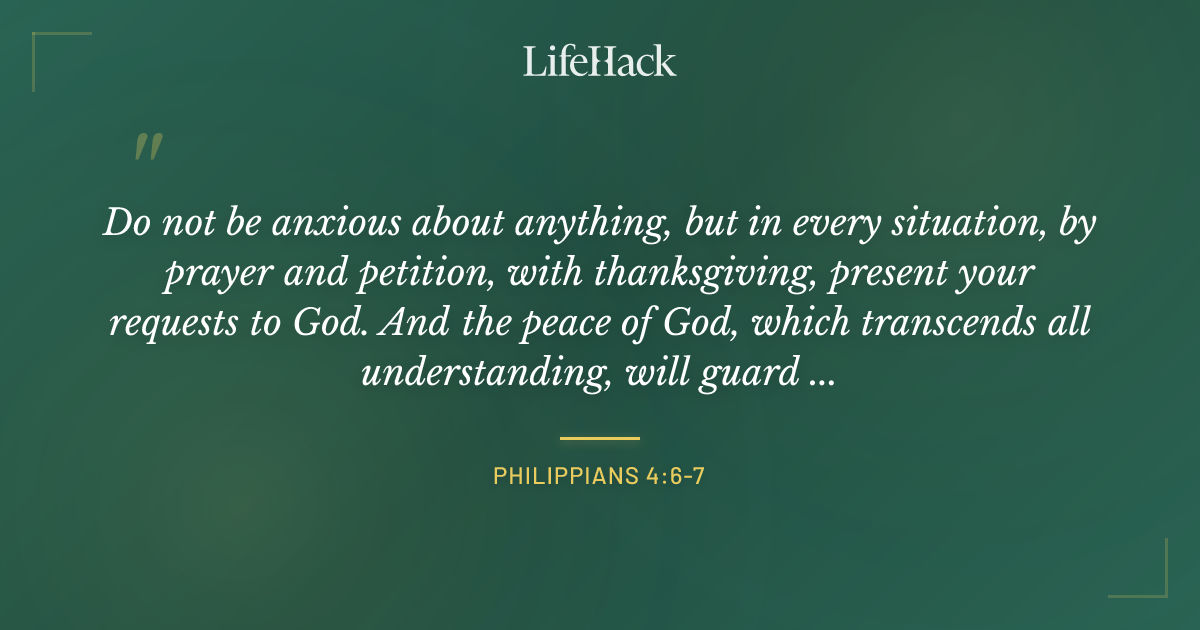 Quote by Philippians 4:6-7