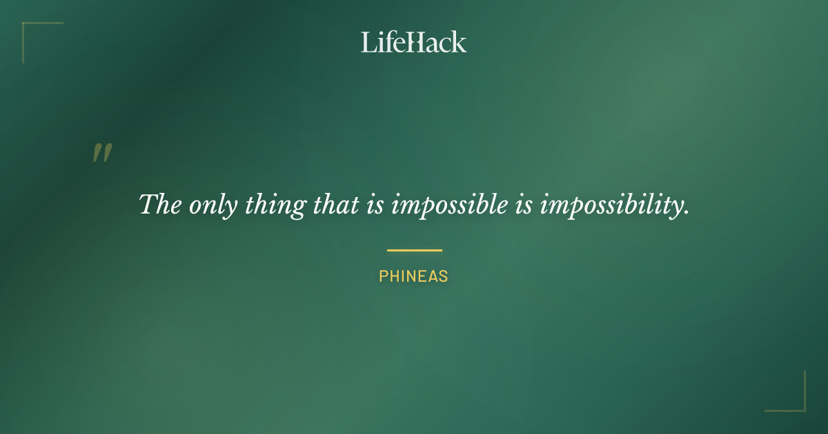 Quote by Phineas