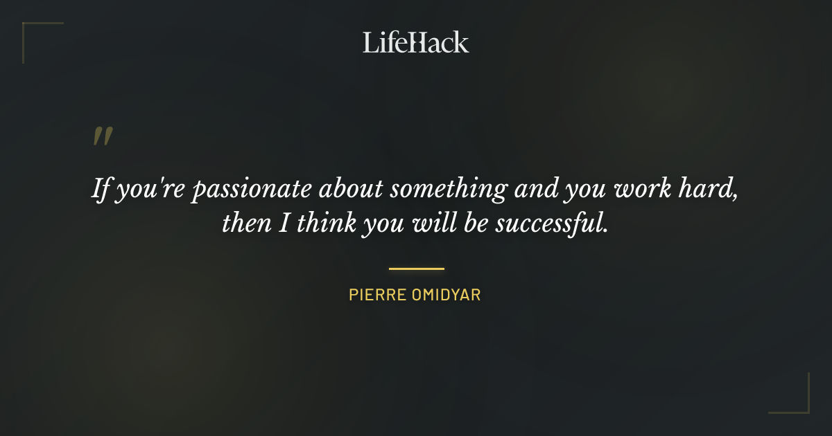 Quote by Pierre Omidyar