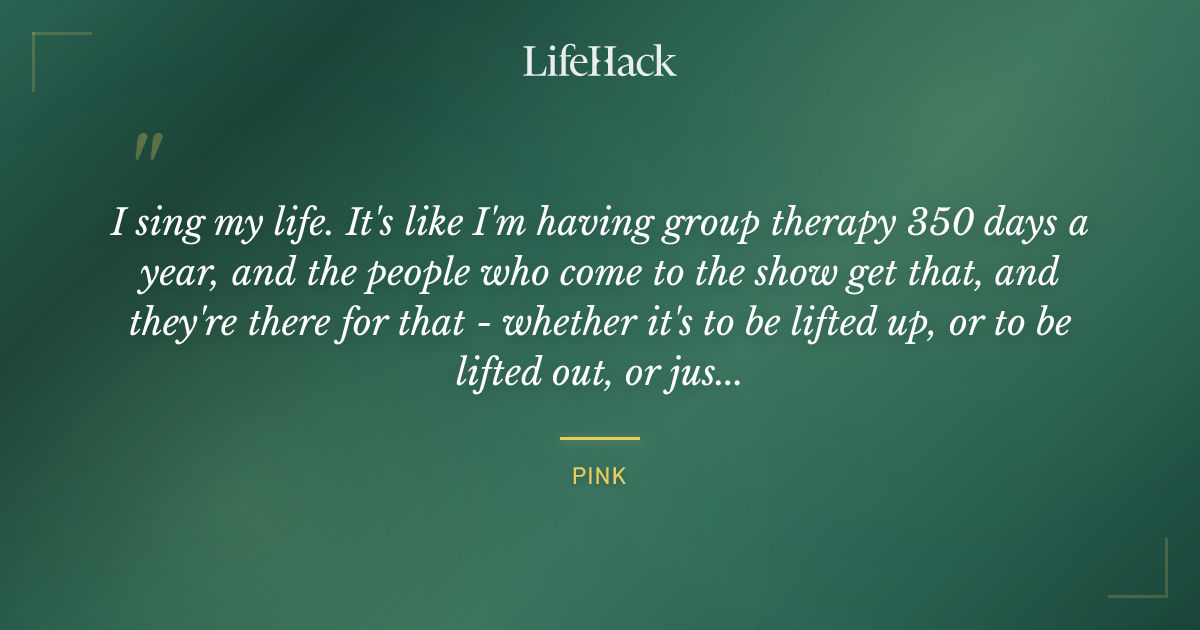 Quote by Pink