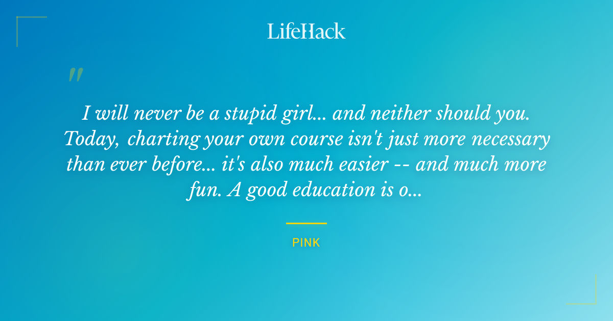 Quote by Pink