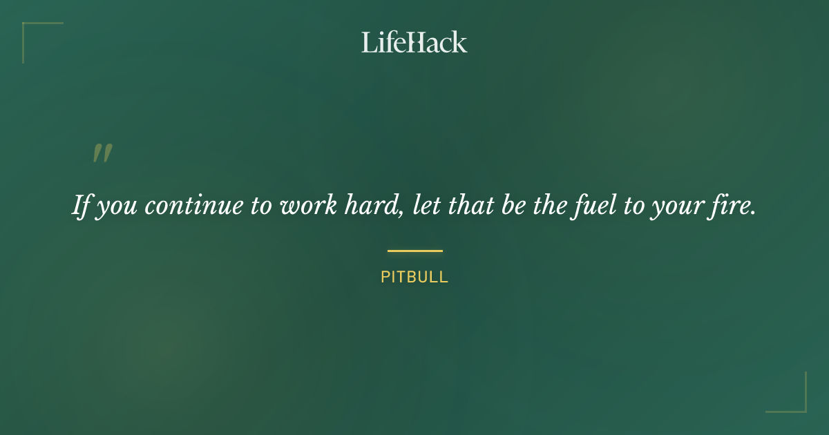 Quote by Pitbull