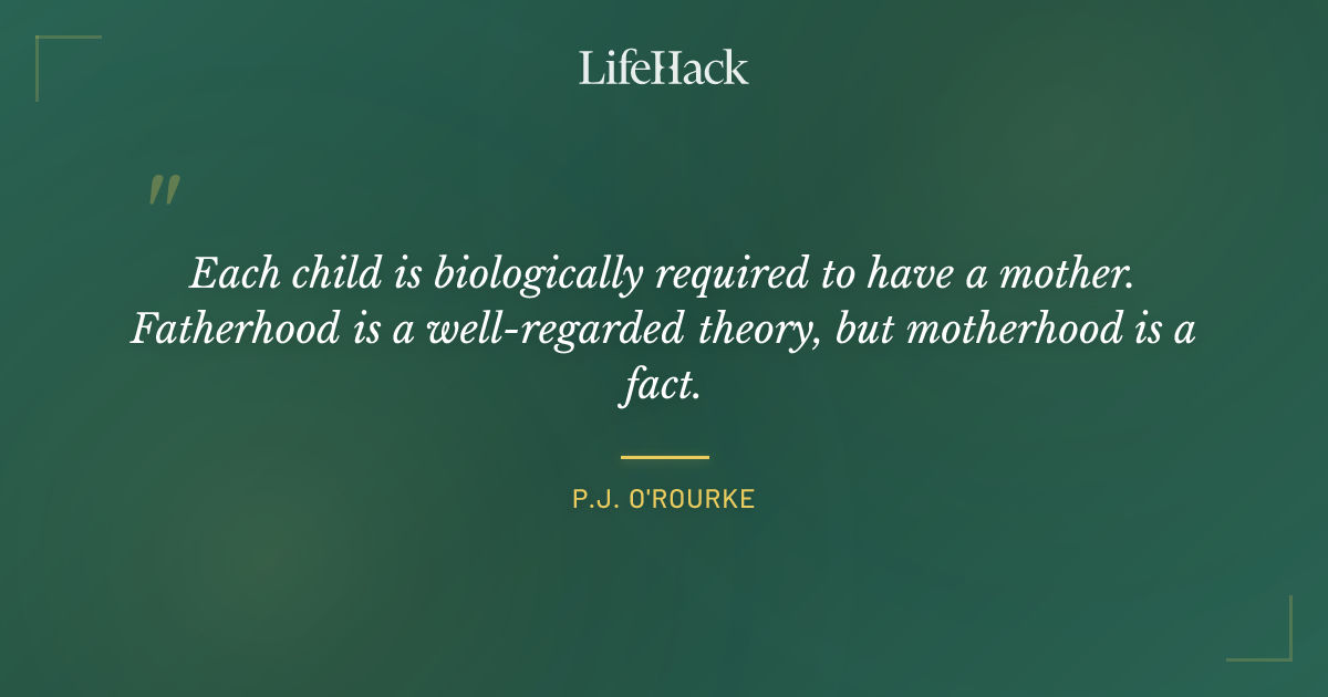 Quote by P.J. O'Rourke