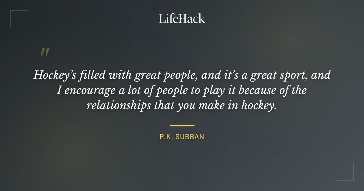 Quote by P.K. Subban