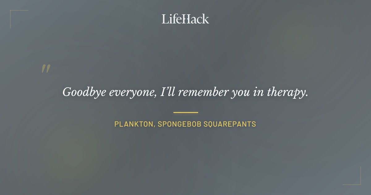 Quote by Plankton, Spongebob Squarepants