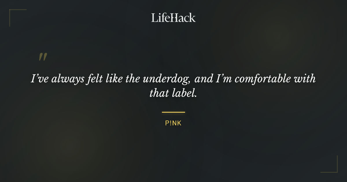 Quote by P!NK