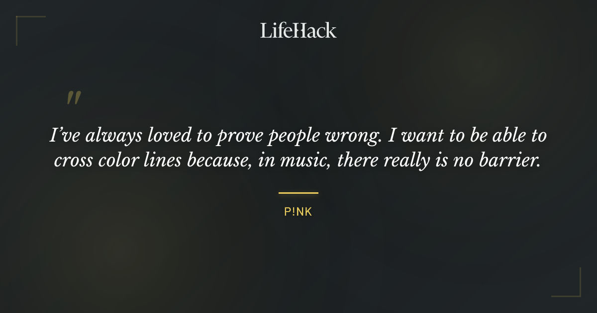 Quote by P!NK