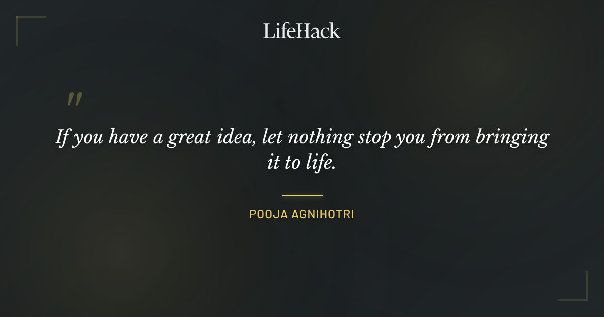 Quote by Pooja Agnihotri