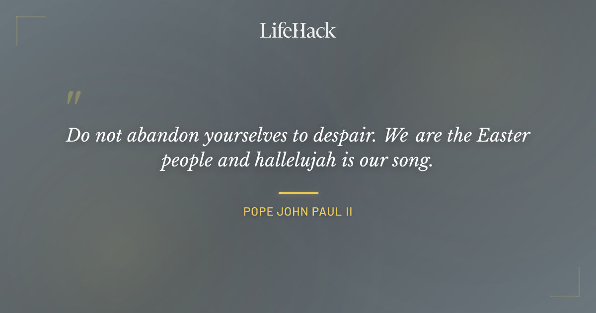 Quote by Pope John Paul II
