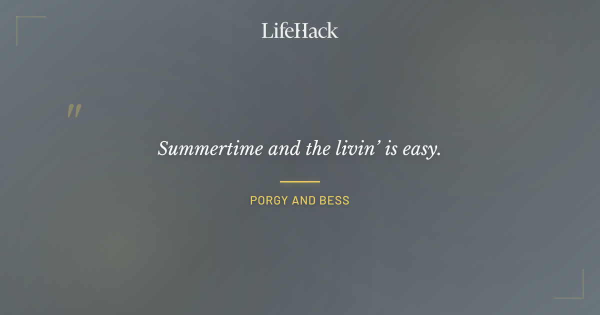 Quote by Porgy and Bess