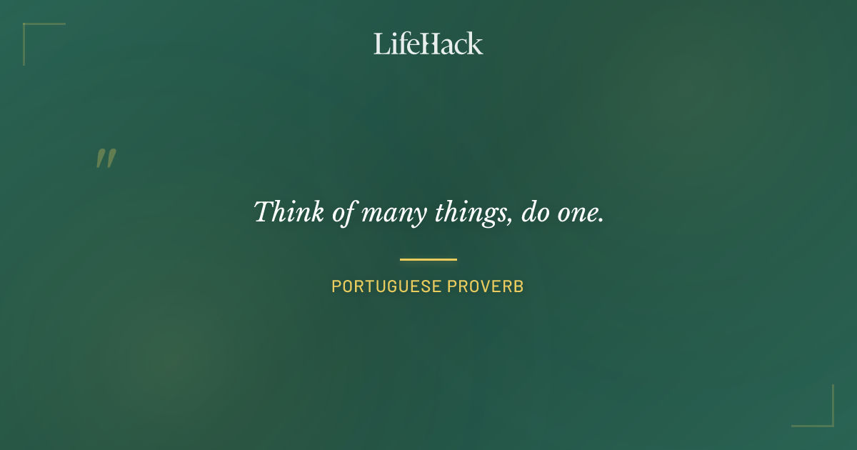 Quote by Portuguese proverb