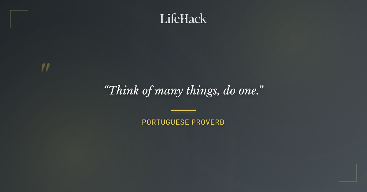 Quote by Portuguese proverb