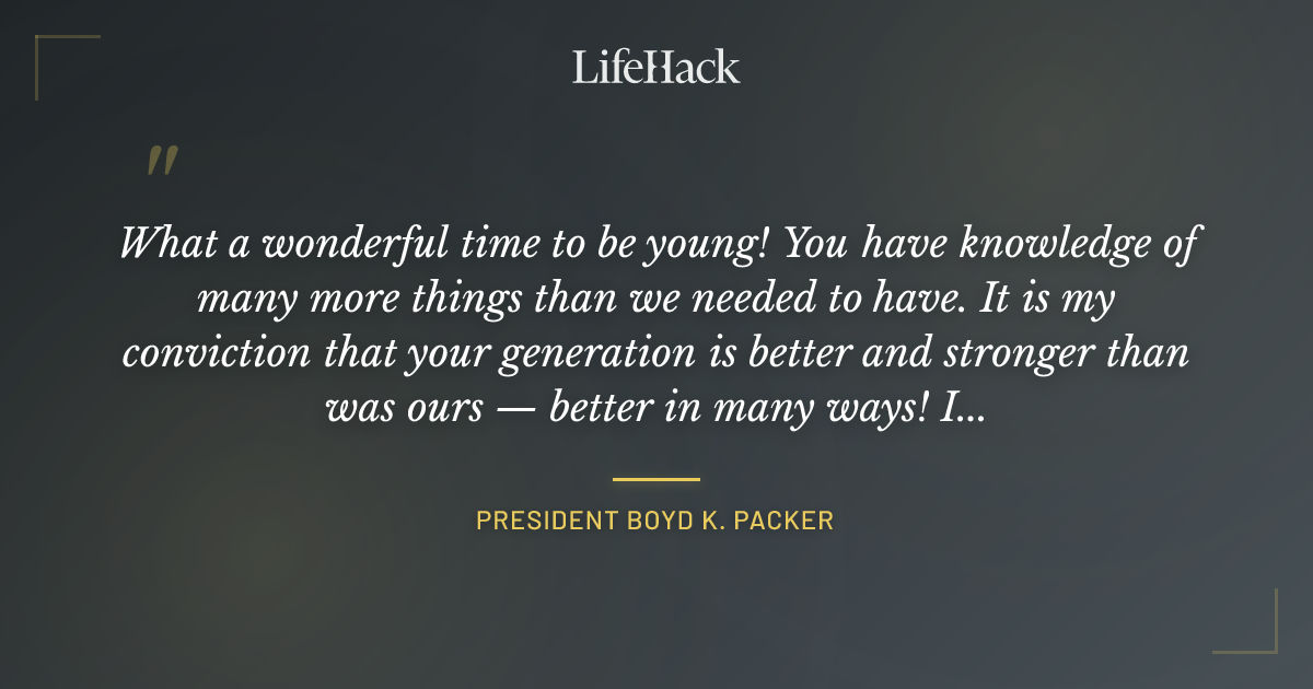 Quote by President Boyd K. Packer