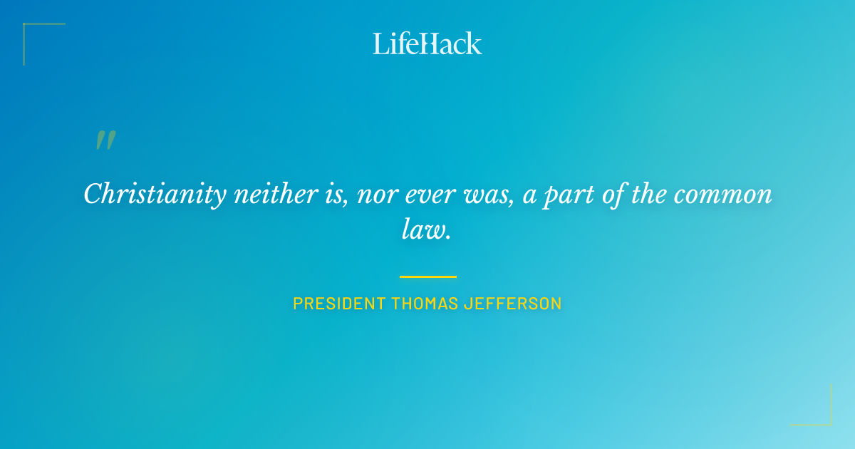 Quote by President Thomas Jefferson