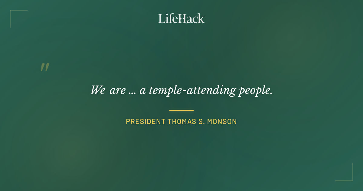 Quote by President Thomas S. Monson