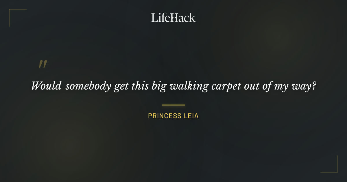 Quote by Princess Leia