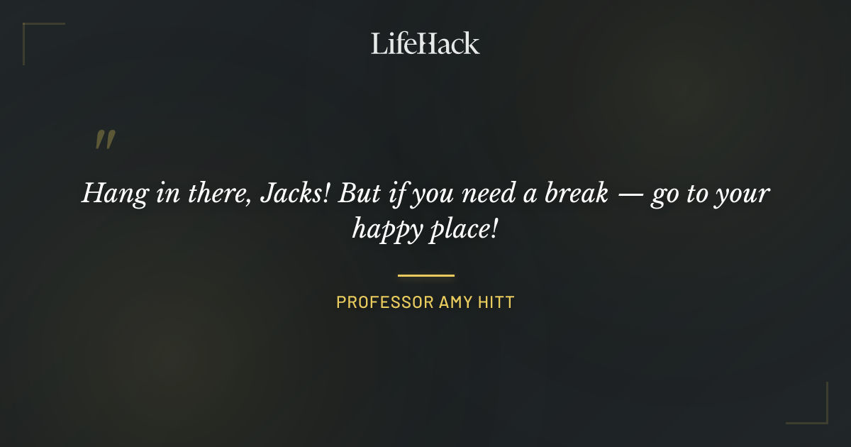 Quote by Professor Amy Hitt