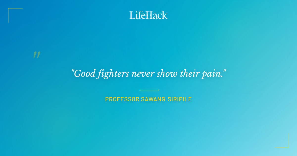 Quote by Professor Sawang Siripile