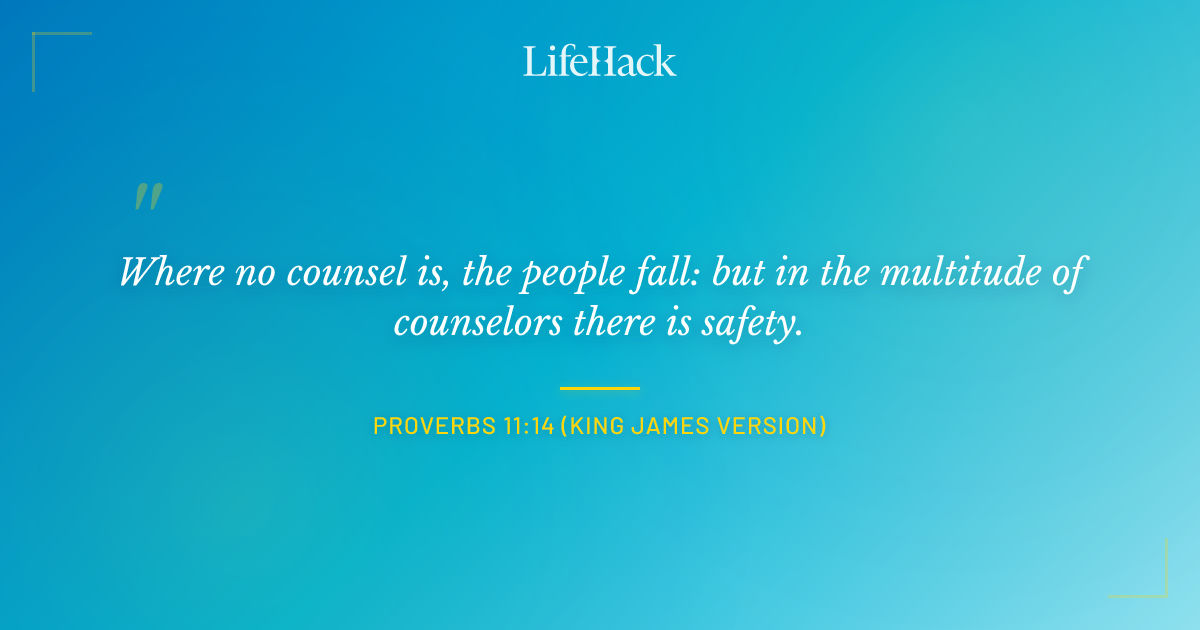 Quote by Proverbs 11:14 (King James Version)