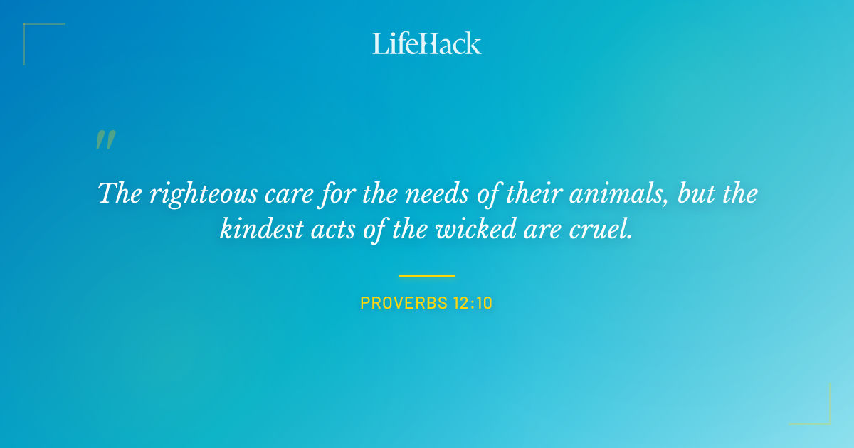 Quote by Proverbs 12:10