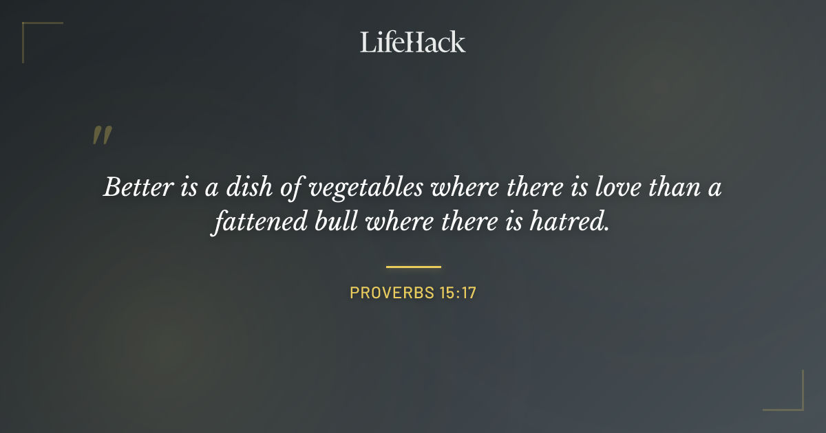 Quote by Proverbs 15:17