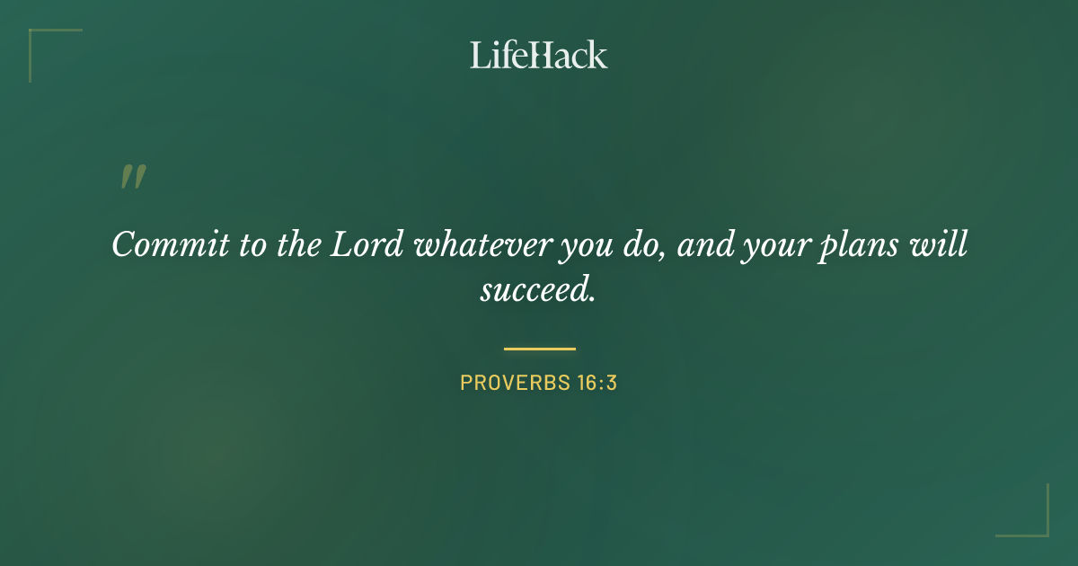 Quote by Proverbs 16:3
