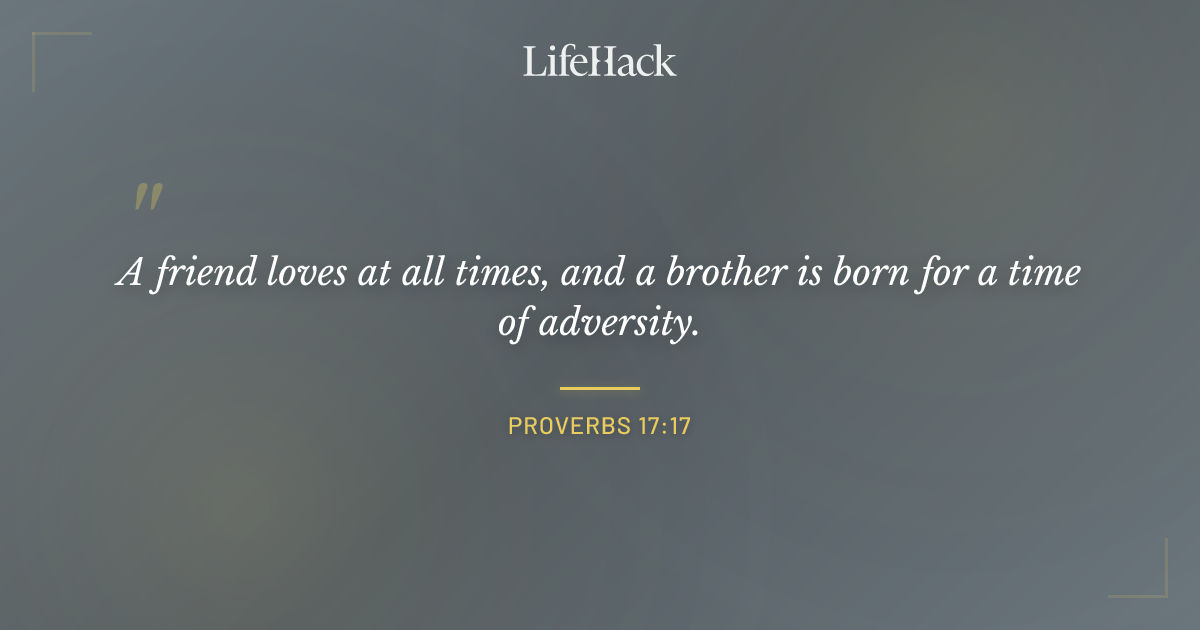 Quote by Proverbs 17:17