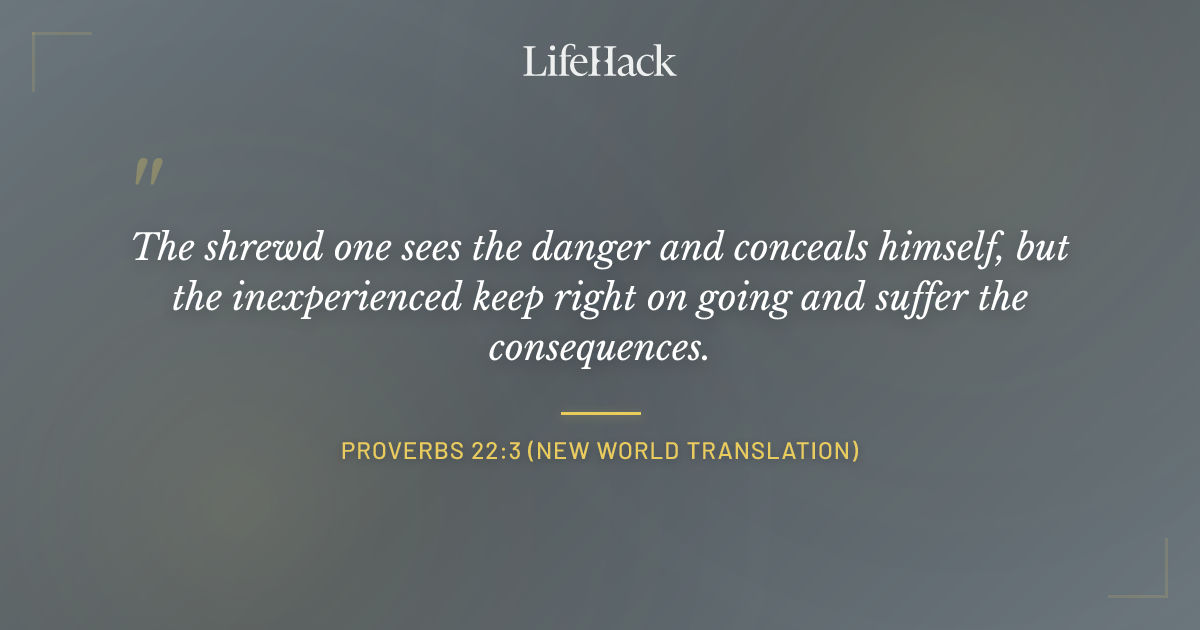 Quote by Proverbs 22:3 (New World Translation)