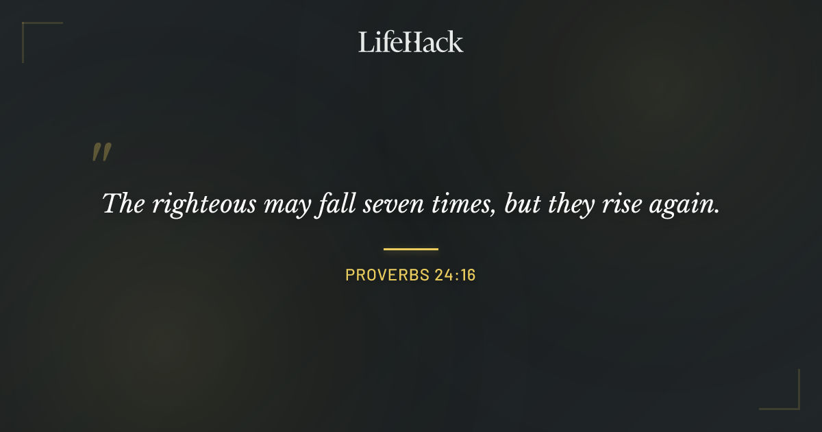 Quote by Proverbs 24:16