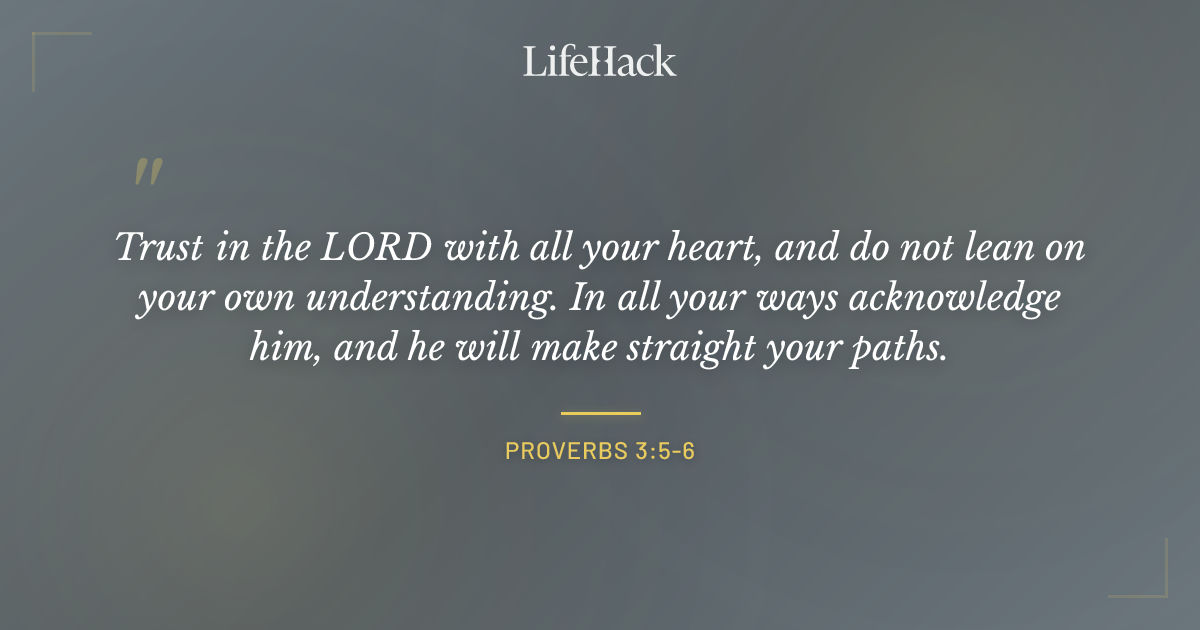 Quote by Proverbs 3:5-6