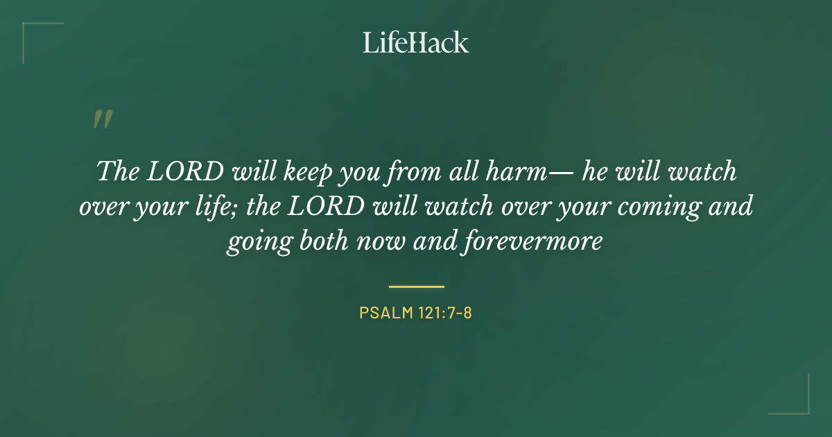 Quote by Psalm 121:7-8