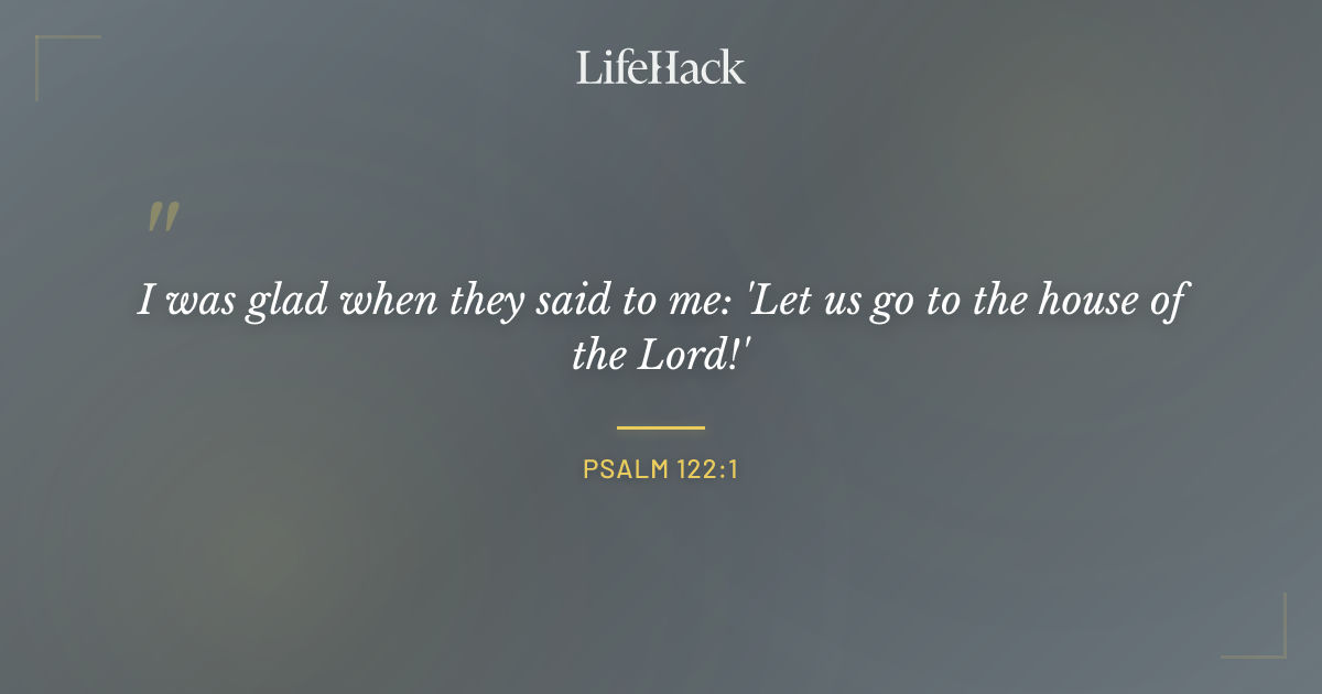 Quote by Psalm 122:1