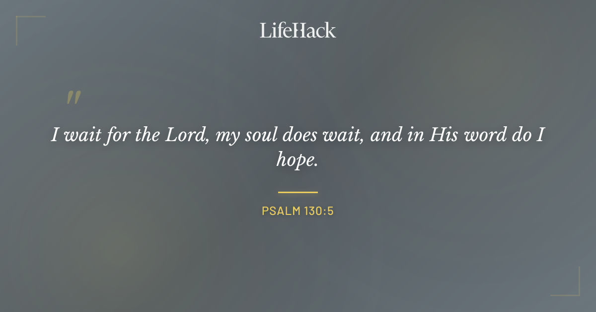 Quote by Psalm 130:5