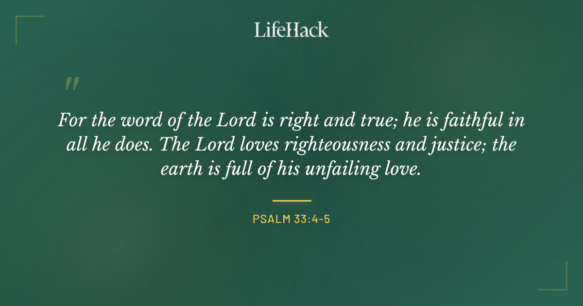 Quote by Psalm 33:4-5