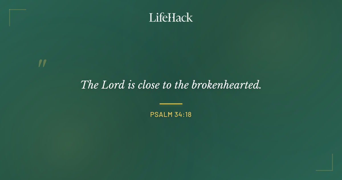 Quote by Psalm 34:18