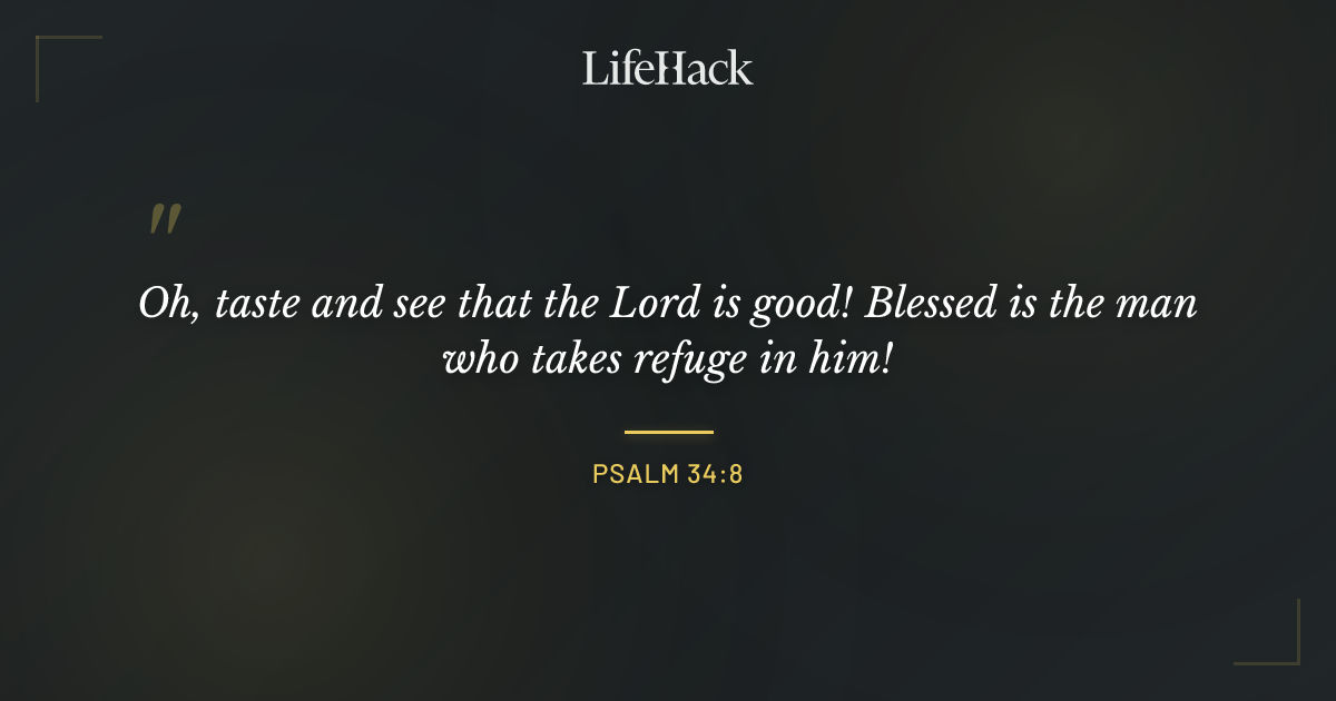 Quote by Psalm 34:8
