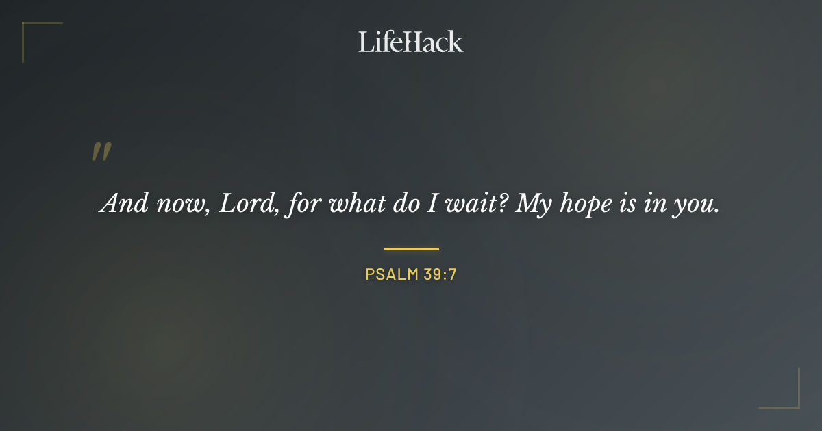 Quote by Psalm 39:7
