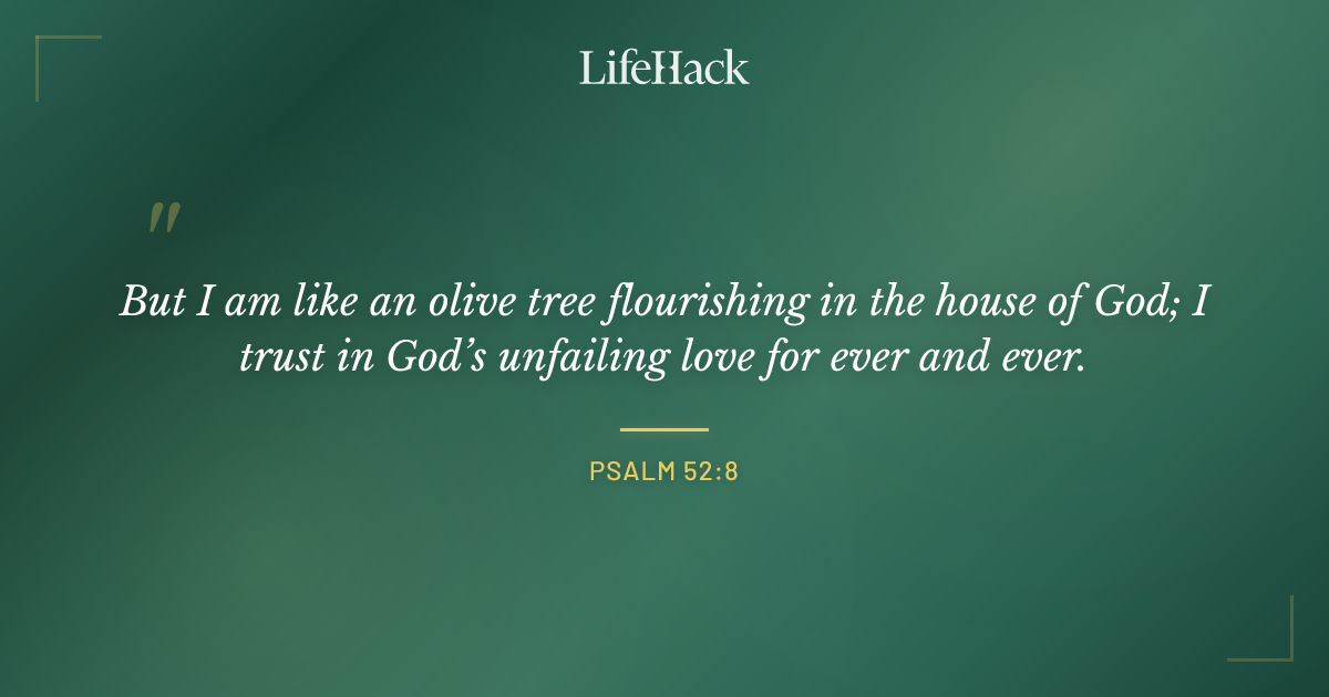 Quote by Psalm 52:8