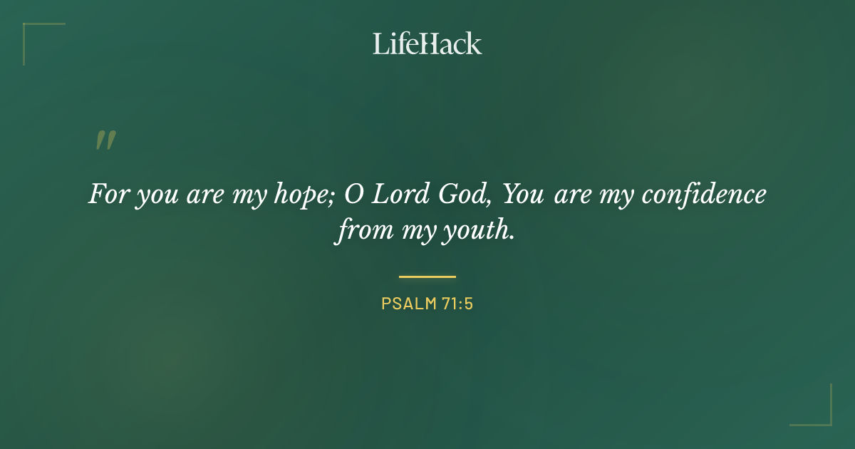 Quote by Psalm 71:5