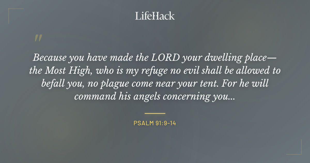 Quote by Psalm 91:9-14