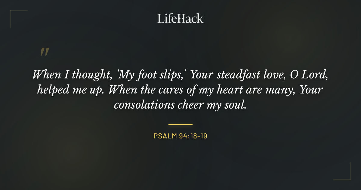 Quote by Psalm 94:18-19