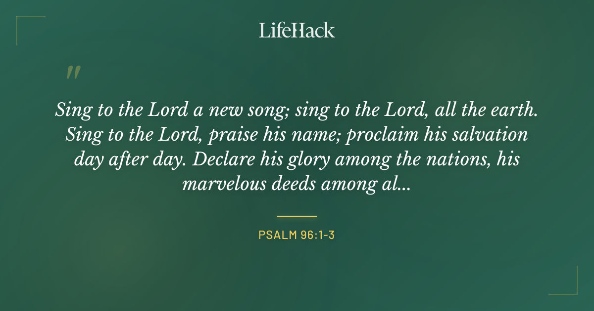 Quote by Psalm 96:1-3