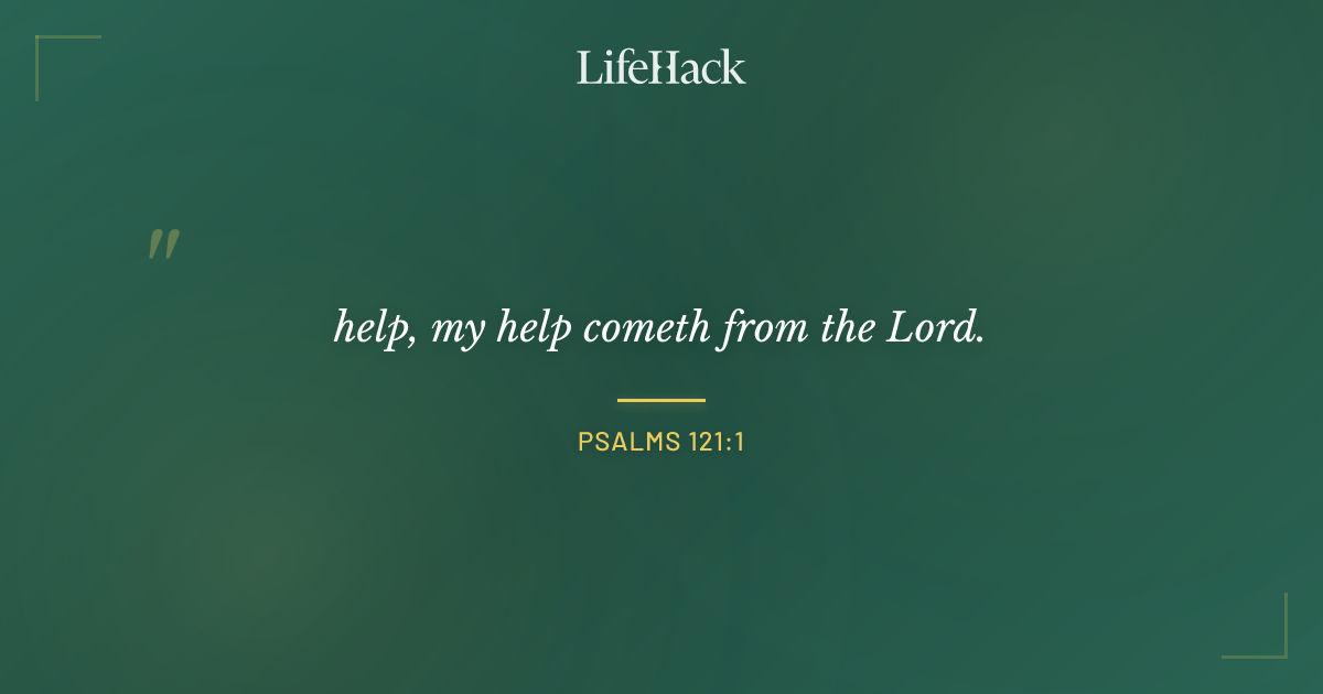 Quote by Psalms 121:1