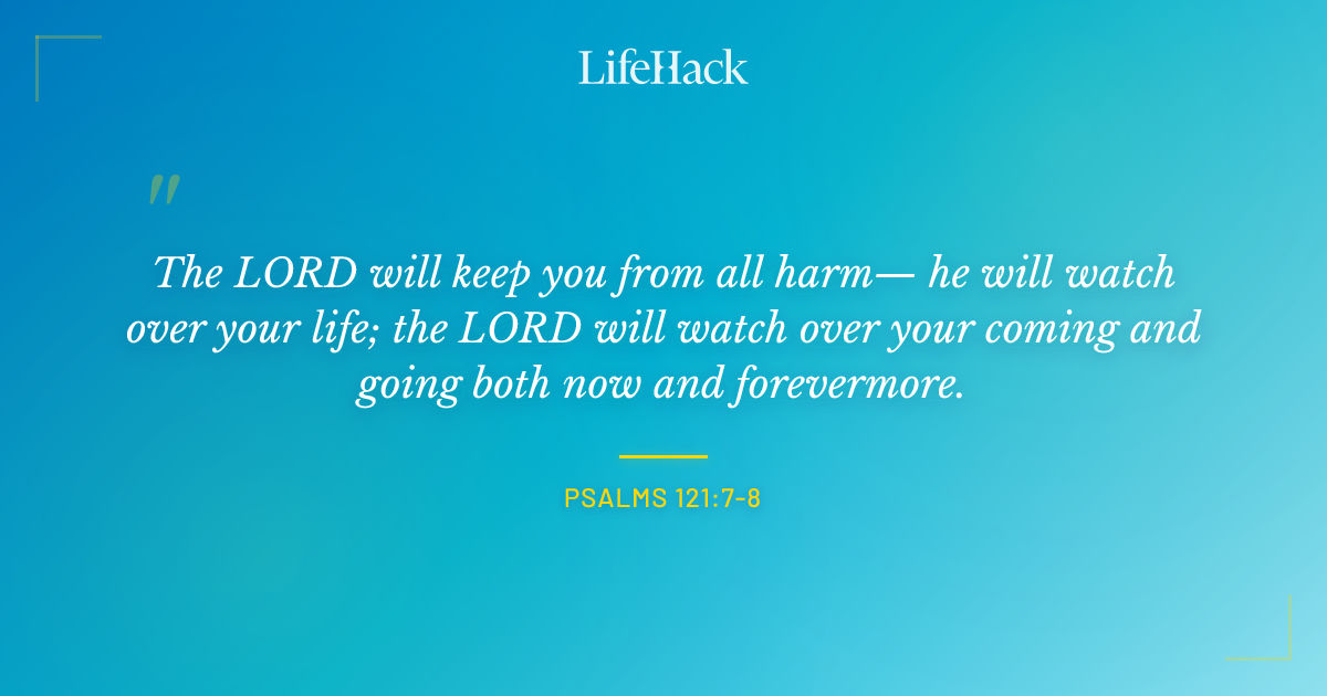 Quote by Psalms 121:7-8