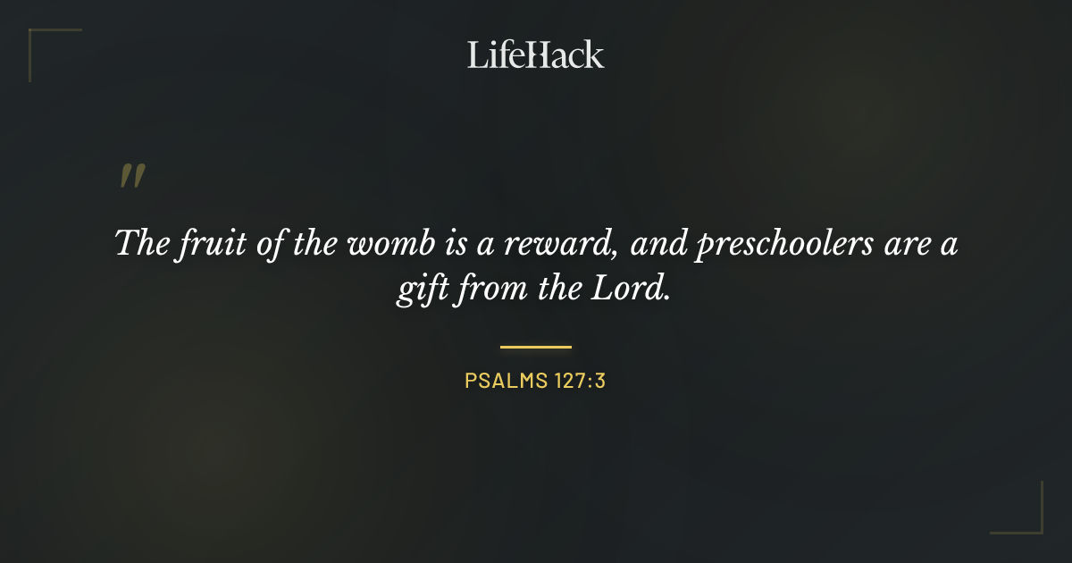 Quote by Psalms 127:3