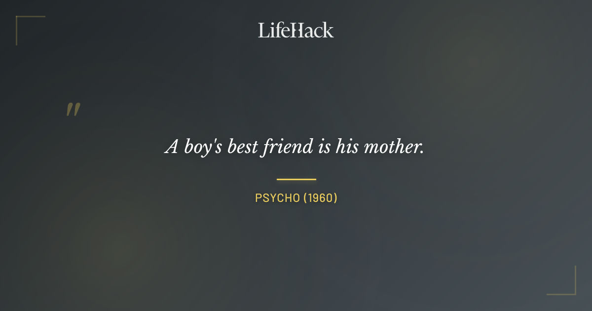 Quote by Psycho (1960)