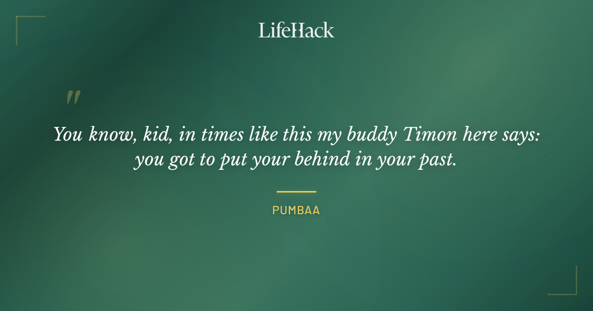Quote by Pumbaa