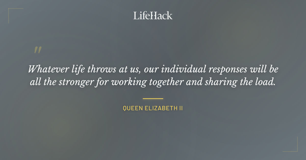 Quote by Queen Elizabeth II