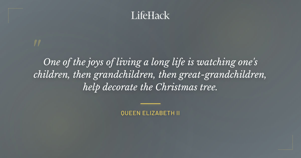 Quote by Queen Elizabeth II